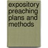 Expository Preaching Plans and Methods