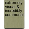 Extremely Visual & Incredibly Communal door Katy Mcalary