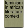 Feminism in African Literature Context by Feven Haddis