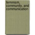 Feminism, Community, and Communication