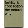 Fertility & Conception the Natural Way door Kim Davies