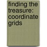 Finding the Treasure: Coordinate Grids door Renata Brunner-Jass