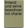 Finland Und Seine Bewohner: Mit Charte by Friedrich Rühs