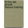 Fit fürs Abi. Physik Klausur-Training by Sylvia Schwitalle