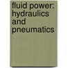 Fluid Power: Hydraulics and Pneumatics door James R. Daines