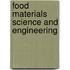 Food Materials Science and Engineering