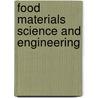Food Materials Science and Engineering by Bhesh Bhandari