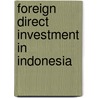 Foreign Direct Investment in Indonesia door Ricky Fernando