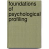 Foundations of Psychological Profiling by Richard Bloom