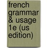 French Grammar & Usage 1e (Us Edition) door Roger Hawkins