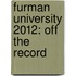 Furman University 2012: Off the Record