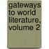 Gateways to World Literature, Volume 2