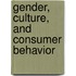 Gender, Culture, and Consumer Behavior
