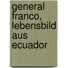 General Franco, Lebensbild aus Ecuador door Gerstacker