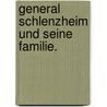 General Schlenzheim und seine Familie. by Christian Heinrich Spiess
