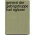 General der Gebirgstruppe Karl Eglseer