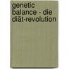 Genetic Balance - Die Diät-Revolution door Lutz Bannasch