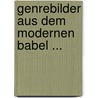 Genrebilder Aus Dem Modernen Babel ... by Friedrich Carl Peterssen