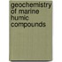 Geochemistry of Marine Humic Compounds