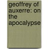 Geoffrey of Auxerre: On the Apocalypse door Geoffrey of Auxerre
