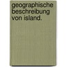 Geographische Beschreibung von Island. by Theodor Gliemann