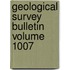Geological Survey Bulletin Volume 1007