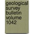 Geological Survey Bulletin Volume 1042