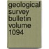 Geological Survey Bulletin Volume 1094