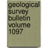 Geological Survey Bulletin Volume 1097