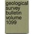 Geological Survey Bulletin Volume 1099