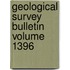 Geological Survey Bulletin Volume 1396