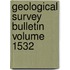 Geological Survey Bulletin Volume 1532