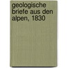 Geologische Briefe aus den Alpen, 1830 by Bernhard Von Cotta