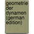Geometrie Der Dynamen (German Edition)