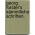 Georg Forster's Sämmtliche Schriften.