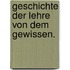 Geschichte der Lehre von dem Gewissen.