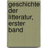 Geschichte der Litteratur, erster Band door Johann Gottfried Eichhorn