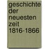 Geschichte der Neuesten Zeit 1816-1866