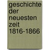 Geschichte der Neuesten Zeit 1816-1866 by Mušller