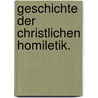 Geschichte der christlichen Homiletik. door Carl Georg Heinrich Lentz