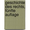 Geschichte des Rechts, Fünfte Auflage by Georg Friedrich Puchta