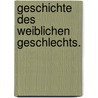 Geschichte des weiblichen Geschlechts. by Christophe Meiners