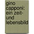 Gino Capponi: Ein Zeit- Und Lebensbild