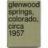 Glenwood Springs, Colorado, Circa 1957