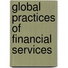 Global Practices Of Financial Services door Suriya Murthi