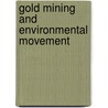 Gold Mining And Environmental Movement by Nahide Konak