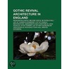 Gothic Revival architecture in England door Books Llc