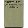 Grammar and Communication for Children door Laffayette Ron Hubbard