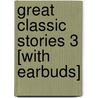 Great Classic Stories 3 [With Earbuds] door Jack London