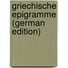 Griechische Epigramme (German Edition) by Geffcken Johannes